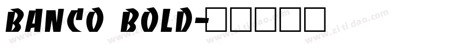 Banco Bold字体转换